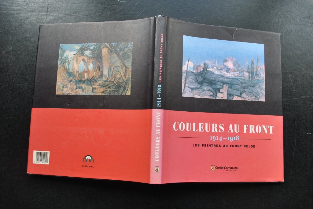Couleurs au front 1914 1918 Les peintres au Front belge WW1, Gelezen, Ophalen of Verzenden, COLLECTIF, Voor 1940