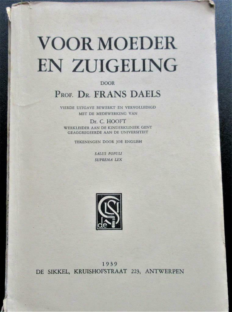 Nostalgisch Boek Voor Moeder en Zuigeling, Enlèvement ou Envoi, Utilisé, Prof. Dr. Frans Daels, Grossesse et accouchement