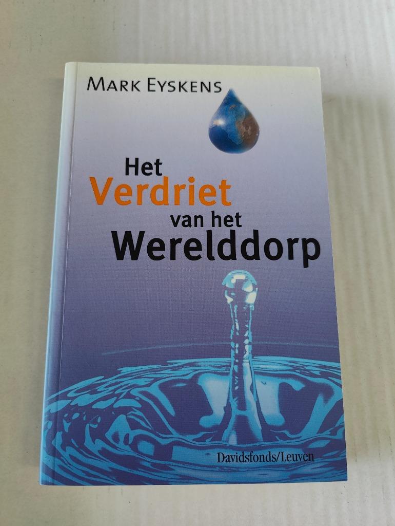 Marc Eyskens - Het verdriet van het werelddorp, Ophalen of Verzenden, Zo goed als nieuw