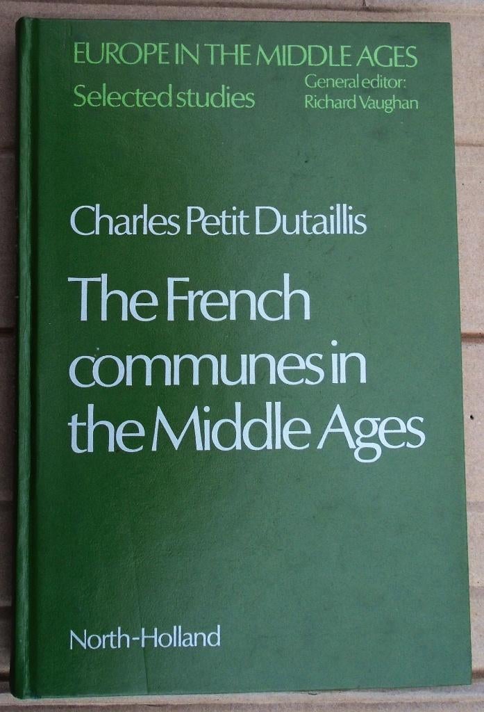 The French Communes in the Middle Ages, volume VI - 1980, Enlèvement ou Envoi, Utilisé, Europe, Charles Petit-Dutaillis (1868-1947)