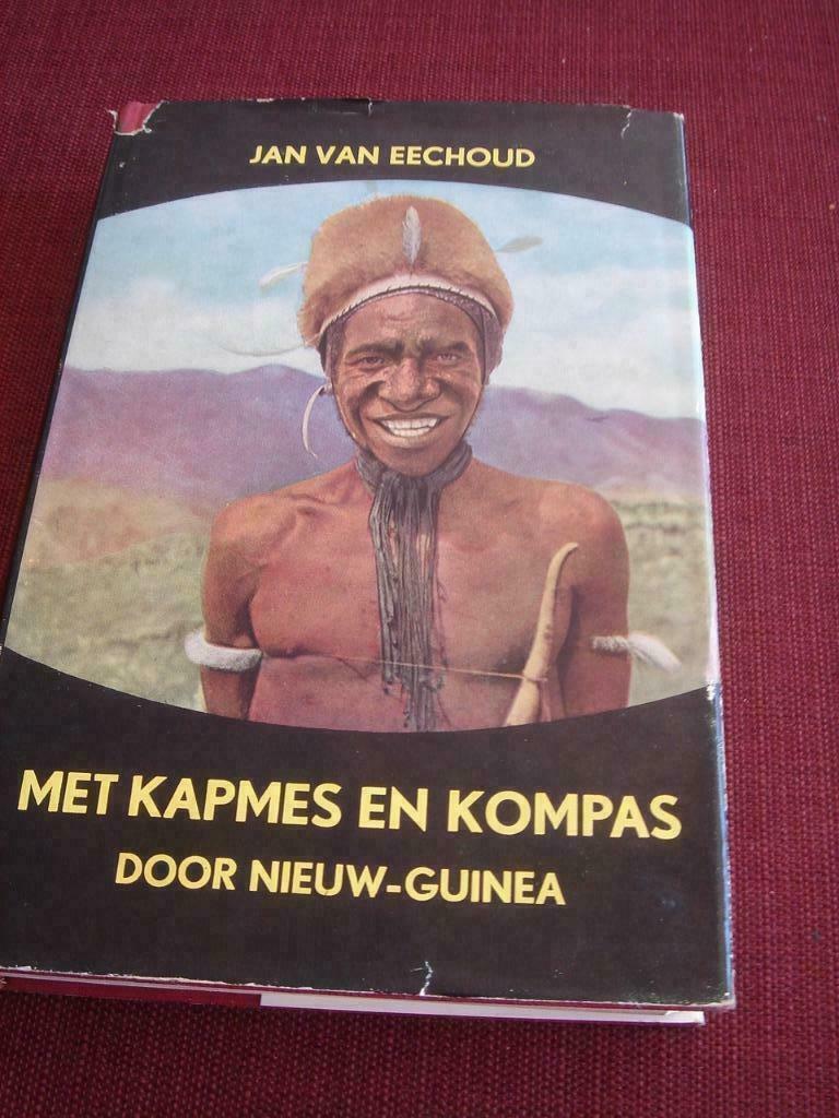 Met Kapmes en kompas door Nieuw-Guinea, Ophalen of Verzenden, Gelezen, Jan Van Eechoud
