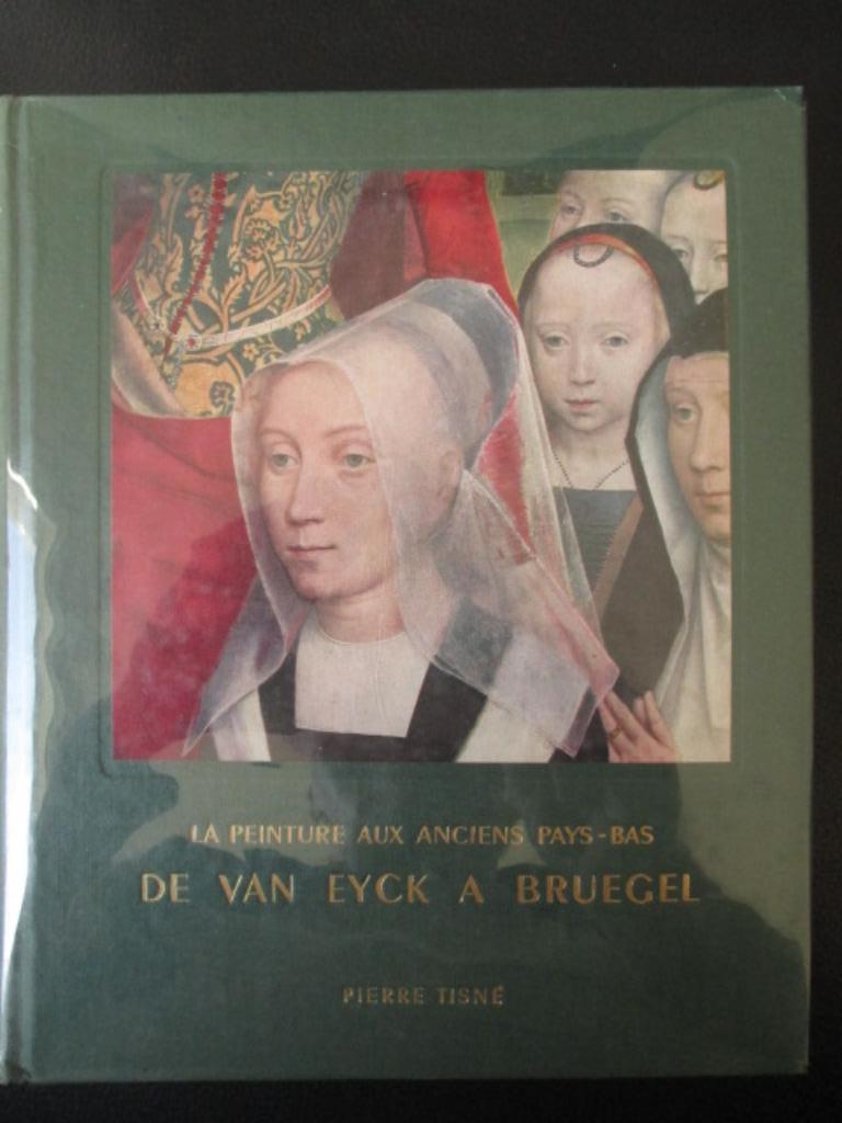 La peinture aux anciens Pays-Bas de Van Eyck à Bruegel, Robert Genaille, Peinture et dessin, Enlèvement ou Envoi, Comme neuf
