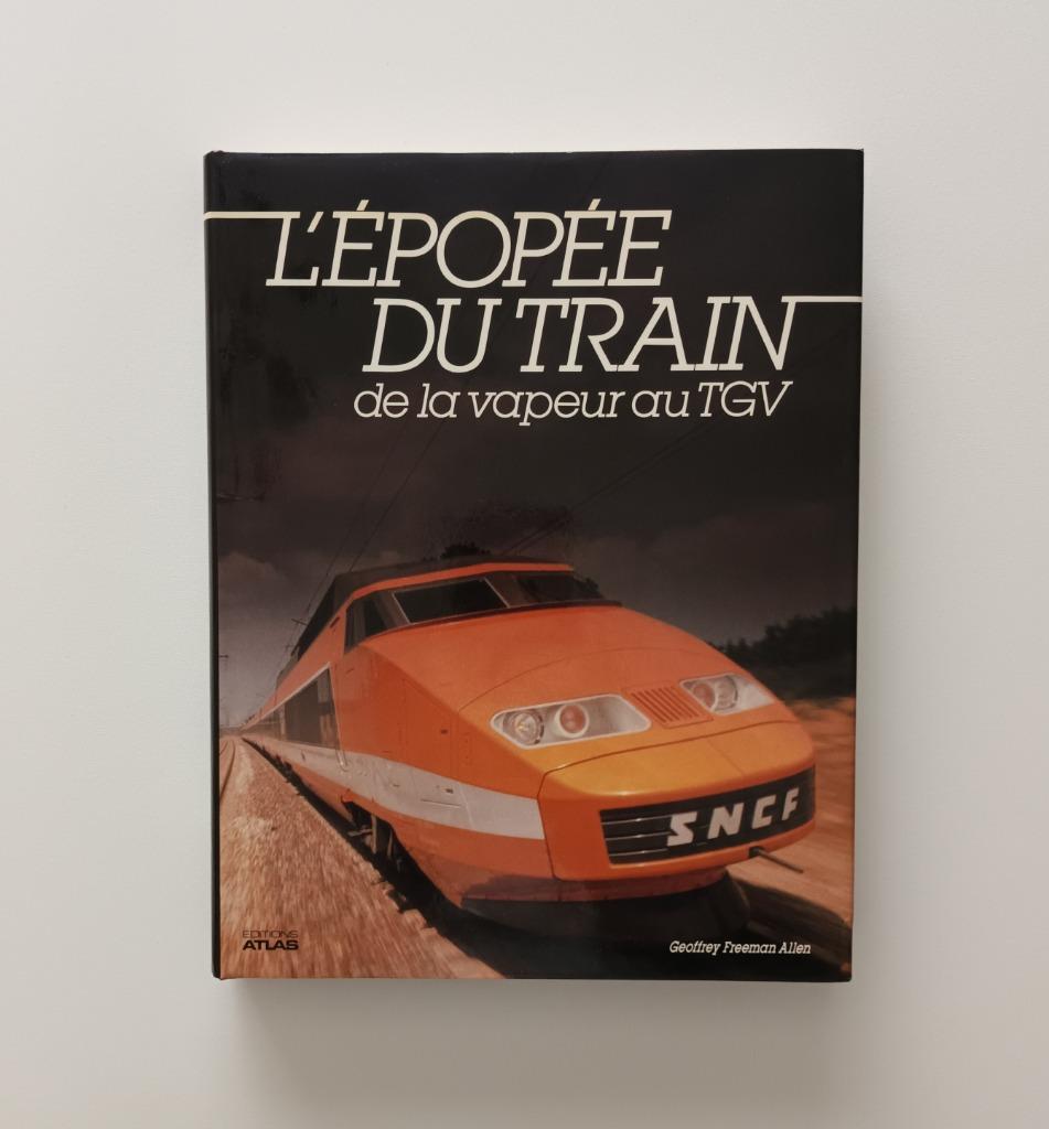 L'épopée du train : la vapeur sur TGV (G.F. Allen), Enlèvement ou Envoi, Comme neuf, G.F. Allen, Train