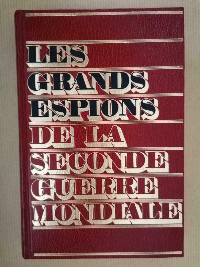 Livre Les grands espions de la Seconde Guerre Mondiale Tome, Livres, Guerre & Militaire, Enlèvement ou Envoi, Utilisé