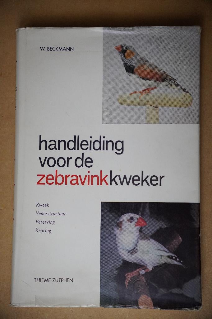 Vogelboek: Handleiding voor de zebravinkkweker, Livres, Nature, W. Beckmann, Enlèvement ou Envoi, Comme neuf, Oiseaux