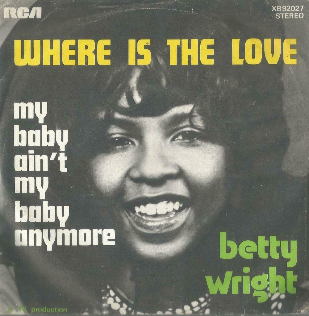 Betty Wright – Where is the love / My baby ain’t my baby any, Gebruikt, 7 inch, Single, Ophalen of Verzenden
