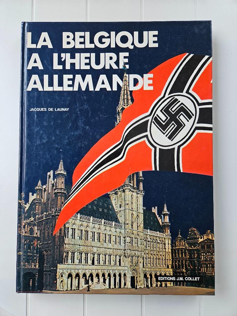 La Belgique à l'heure allemande, Enlèvement ou Envoi, Jacques de Launay, Deuxième Guerre mondiale, Utilisé