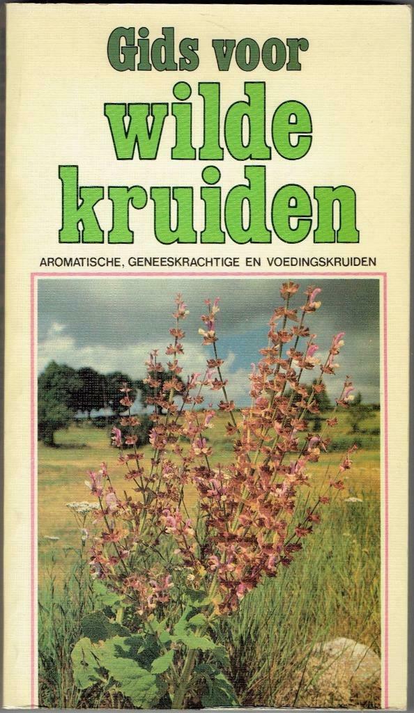 Gids voor wilde kruiden. Aromatische, Geneeskrachtige, Voedi, Ophalen of Verzenden, Gelezen, De Sloovere, Goossens
