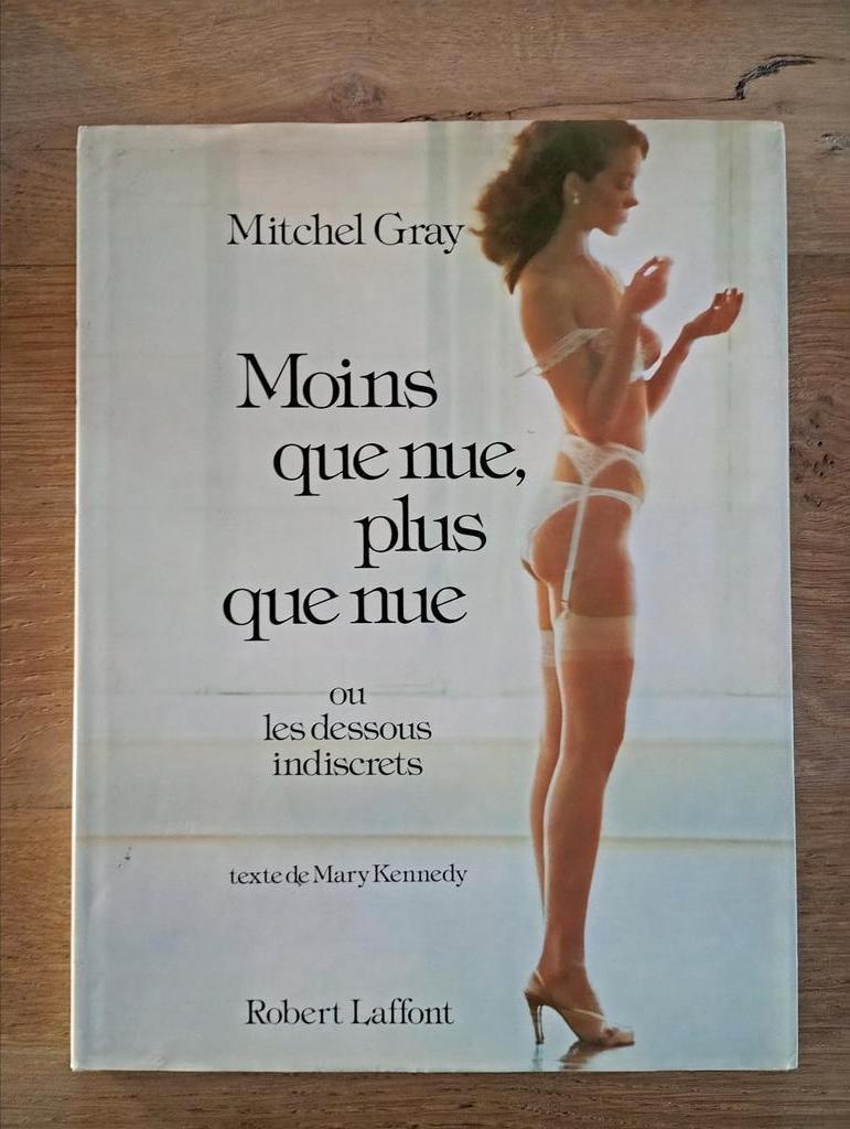 Moins que nue, plus que nue ou les dessous indiscrets Gray, Livres, Art & Culture | Photographie & Design, Utilisé, Photographes