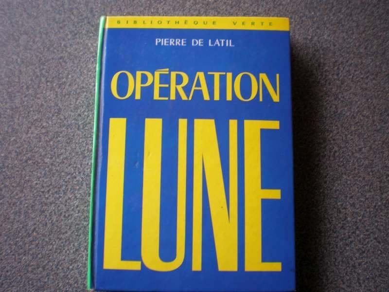 Frans boek Opération Lune / Pierre de Latil, Boeken, Taal | Frans, Zo goed als nieuw, Non-fictie, Ophalen of Verzenden