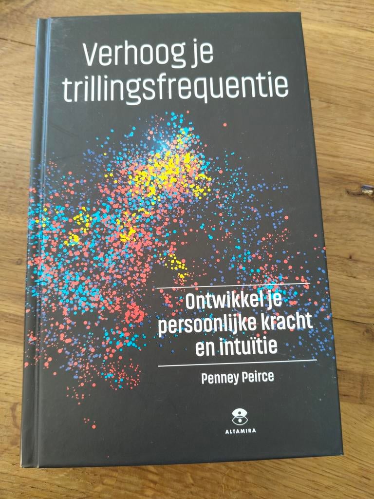Penney Peirce - Verhoog je trillingsfrequentie, Enlèvement ou Envoi, Penney Peirce