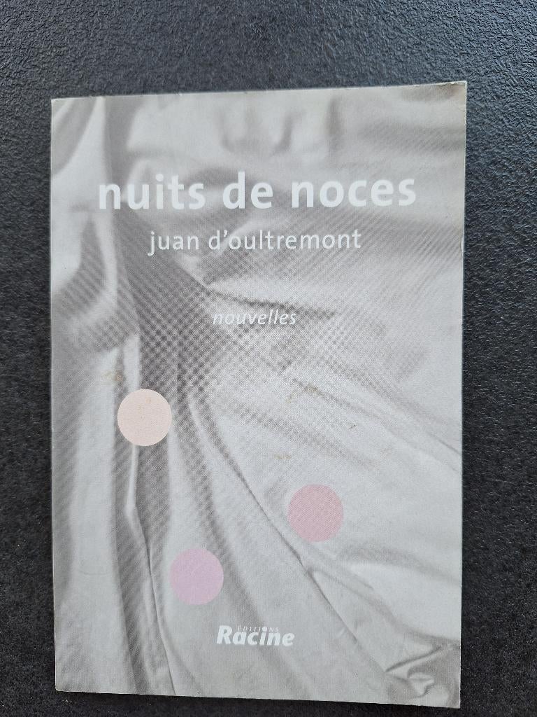 Nuits de noces - Juan d'oultremont, Boeken, Essays, Columns en Interviews, Zo goed als nieuw, Eén auteur, Ophalen