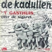 7" De Kadullen – 'T Gasthuis / Over De Sigaret, Gebruikt, 7 inch, Ophalen of Verzenden, Nederlandstalig