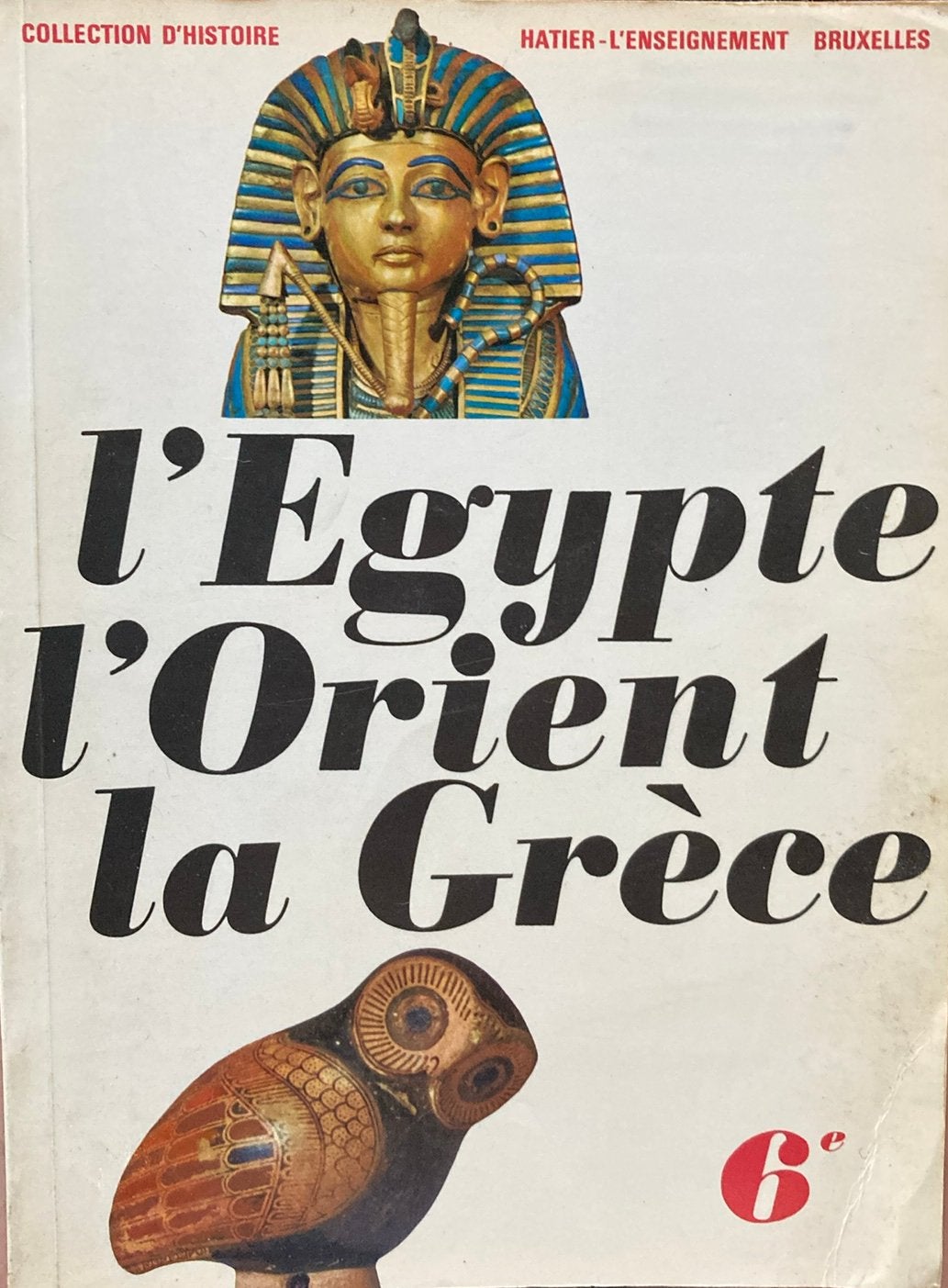 L’Egypte, l’orient, la Grèce, Livres, Histoire mondiale, Enlèvement ou Envoi, Comme neuf
