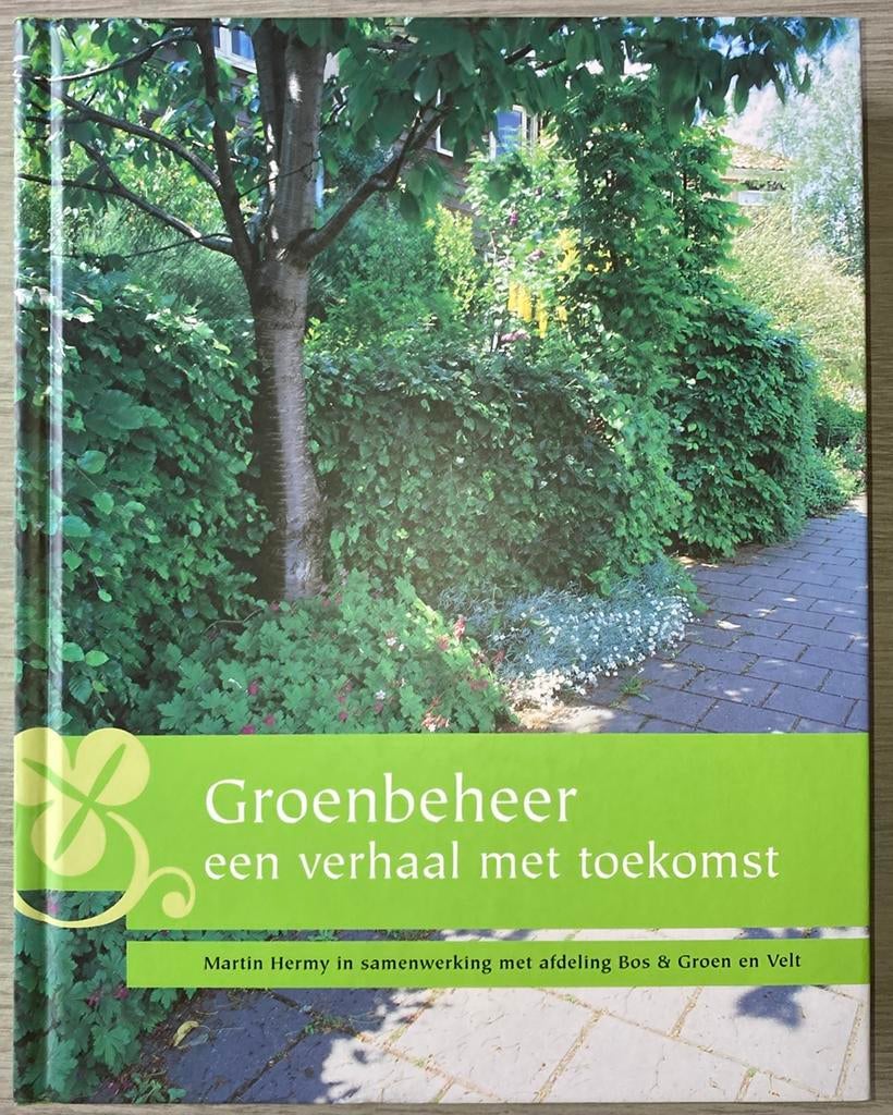 M. Hermy - Groenbeheer, een verhaal met toekomst, Boeken, Ophalen of Verzenden, M. Hermy