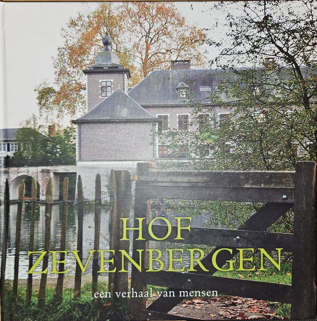 Hof Zevenbergen: een verhaal van mensen, Livres, Ésotérisme & Spiritualité, Enlèvement ou Envoi, Ria Grommen, Comme neuf, Autres types