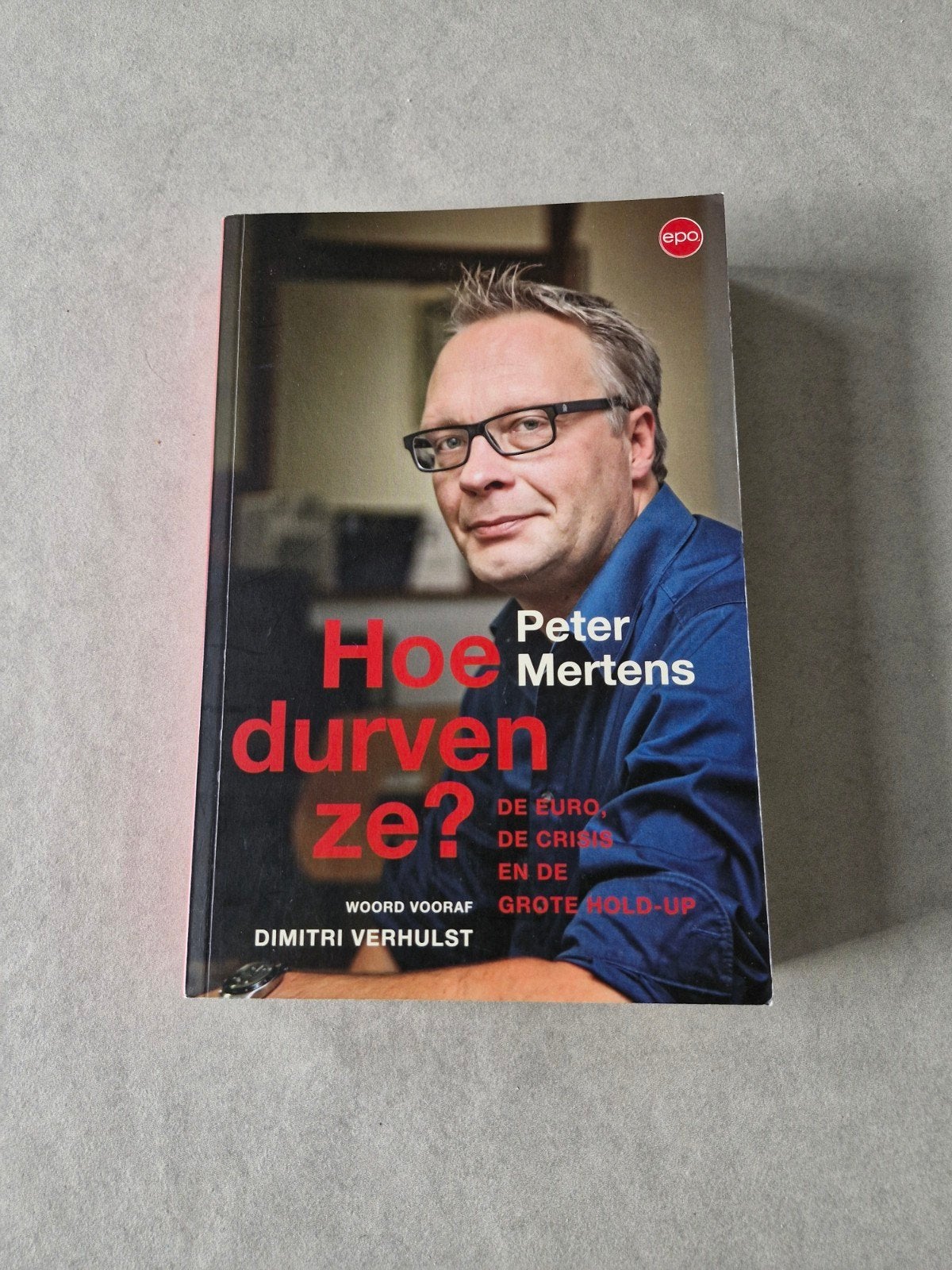 Hoe durven ze? - Peter Mertens, Boeken, Ophalen of Verzenden, Politiek en Staatkunde, Peter Mertens