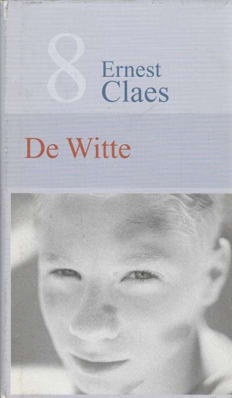 Boek Ernest Claes – De Witte, België, Nieuw, Ophalen of Verzenden, Ernest Claes