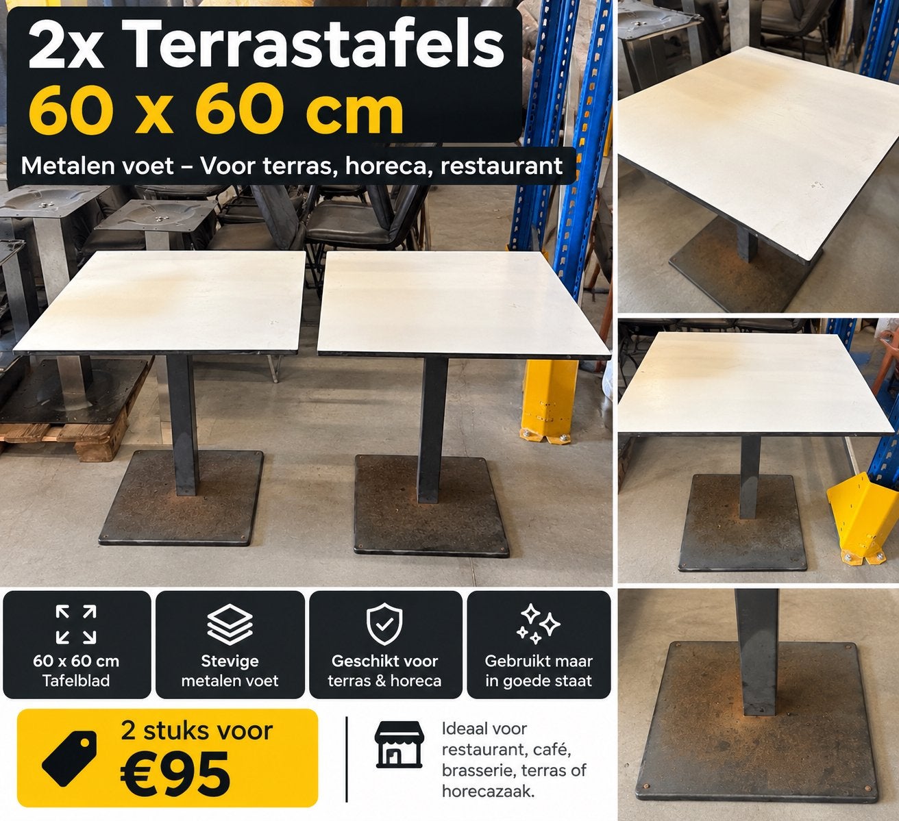 2x Horeca terrastafel 60x60 cm – metalen voet – €95 samen, Ophalen, Zo goed als nieuw