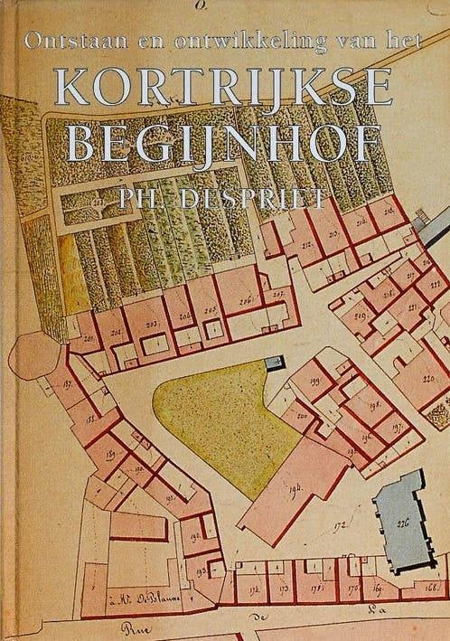 ONTSTAAN EN ONTWIKKELING VAN HET KORTRIJKSE BEGIJNHOF, Boeken, Ophalen of Verzenden, Zo goed als nieuw, Philippe Despriet