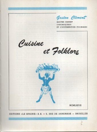 Gaston CLEMENT - Keuken en folklore (Sfinx 1977), Voorgerechten en Soepen, Ophalen of Verzenden, Zo goed als nieuw, Gaston CLEMENT