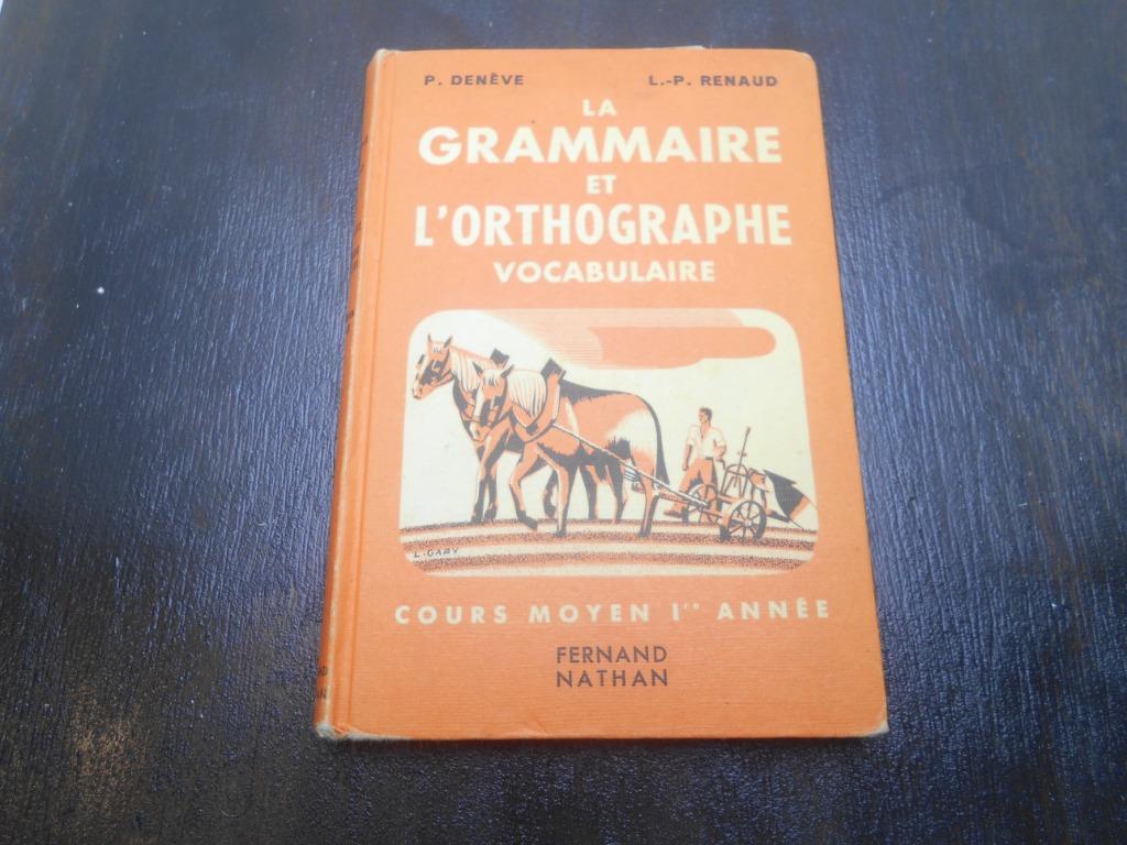 ancien manuel scolaire 1962 Grammaire et orhographe, Enlèvement ou Envoi, Utilisé, Enseignement secondaire inférieur, Français