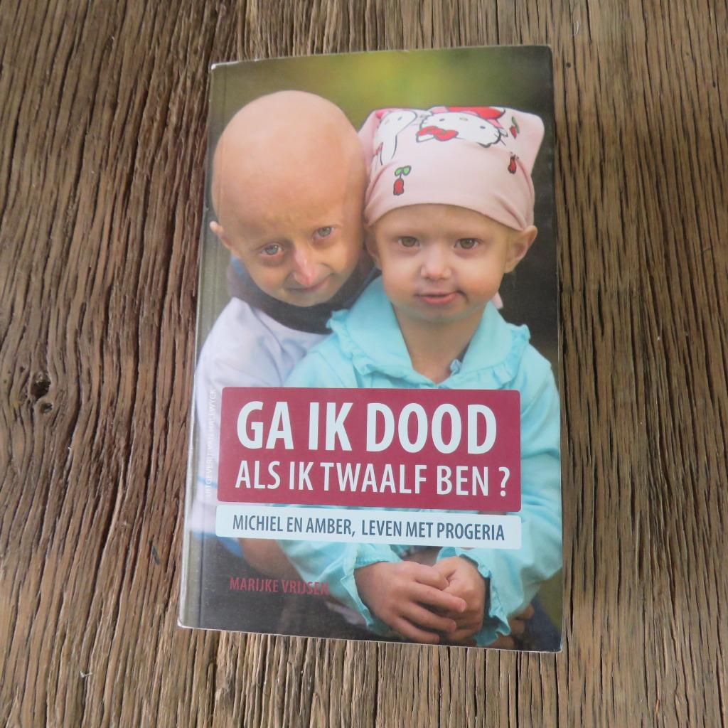 Ga ik dood als ik twaalf ben? Marijke Vrijsen Waargebeurd, Boeken, Ophalen of Verzenden