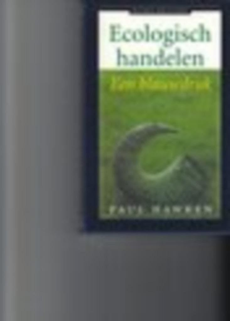 Ecologisch handelen een blauwdruk Paul Hawker, Enlèvement ou Envoi, Comme neuf