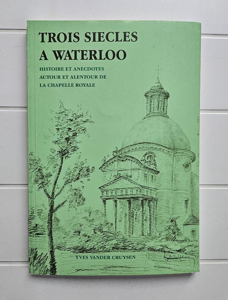 Drie eeuwen in Waterloo: verhalen, anekdotes, Ophalen of Verzenden, Zo goed als nieuw, Yves Vander Cruysen