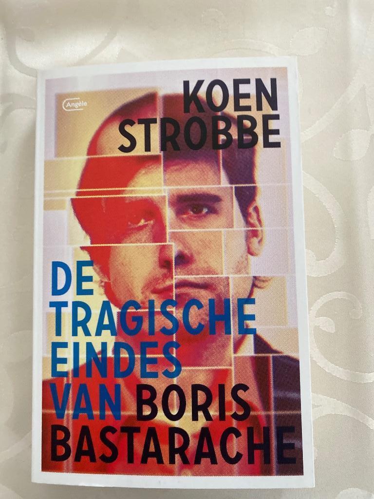 Koen Strobbe - De tragische eindes van Boris Bastarache, België, Ophalen of Verzenden, Zo goed als nieuw, Koen Strobbe