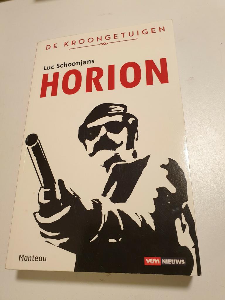 Luc Schoonjans - Freddy Horion Moordenaar. DE KROONGETUIGEN, Boeken, Ophalen of Verzenden, Zo goed als nieuw, Luc Schoonjans