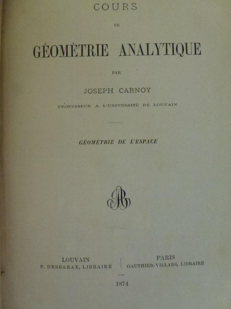 Cours de géométrie analytique Joseph Carnoy 1874 Louvain Des, Envoi, Joseph Carnoy