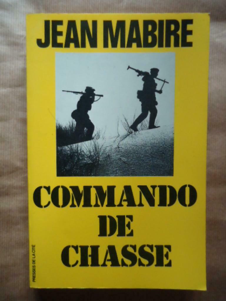 JEAN MABIRE Commando de chasse Presses de la Cité 1975 A CEU, Enlèvement ou Envoi, Utilisé, Général