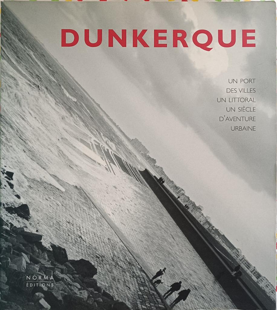 Dunkerque : un port, des villes, un littoral, un siècle..., Gelezen, Ophalen of Verzenden, Maurice Culot, Stijl of Stroming