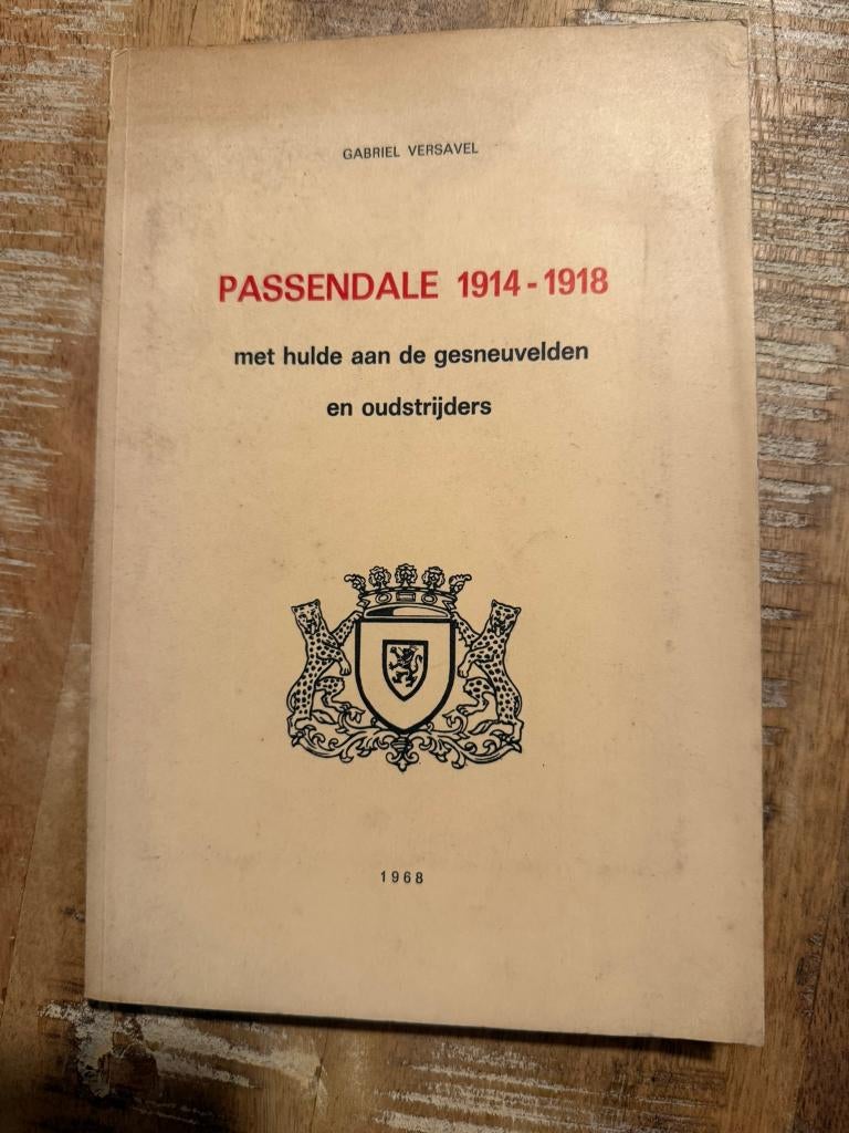 Passendale 1914 - 1918, met hulde aan de gesneuvelden en, Boeken, Gelezen, Gabriel Versavel, Ophalen of Verzenden, Voor 1940