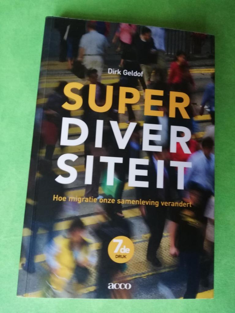 Superdiversiteit,hoe migratie onze samenleving verandert, Maatschappij en Samenleving, Ophalen of Verzenden, Zo goed als nieuw