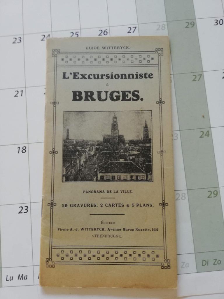 L'Excursionniste à Bruges - Guide Witteryck, Livres, Enlèvement ou Envoi, Comme neuf, Witteryck, 20e siècle ou après