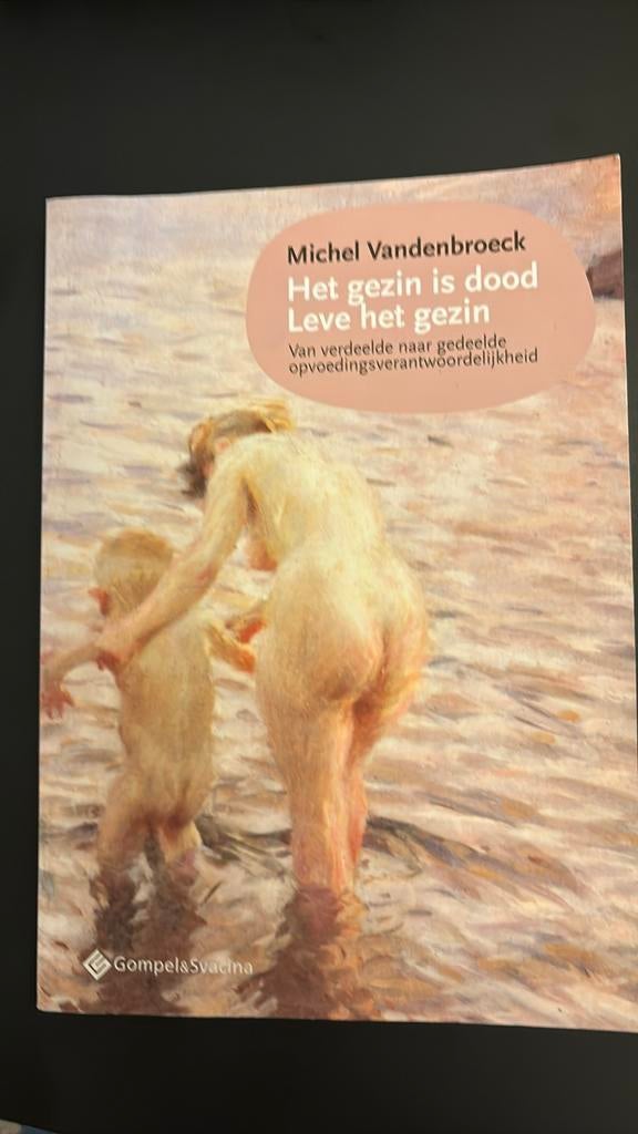 Michel Vandenbroeck - Het gezin is dood; Leve het gezin, Boeken, Ophalen, Zo goed als nieuw, Michel Vandenbroeck