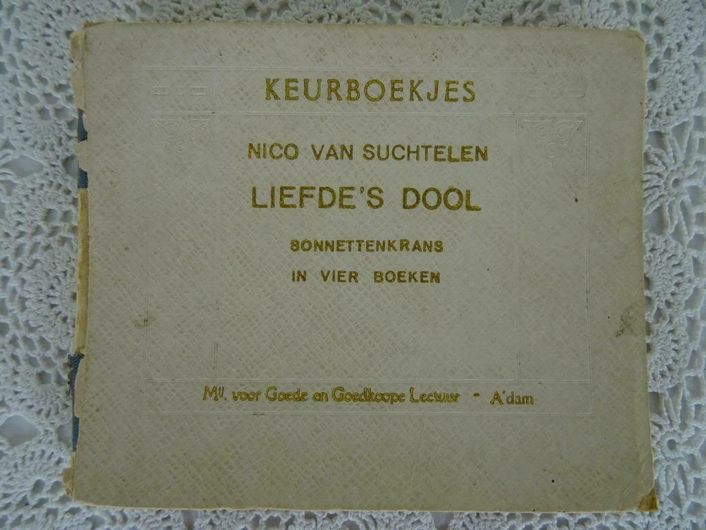 Antiek Poëzie boekje Liefde's dool Nico Van Suchtelen 1913, Antiek en Kunst, Antiek | Boeken en Manuscripten, Ophalen of Verzenden
