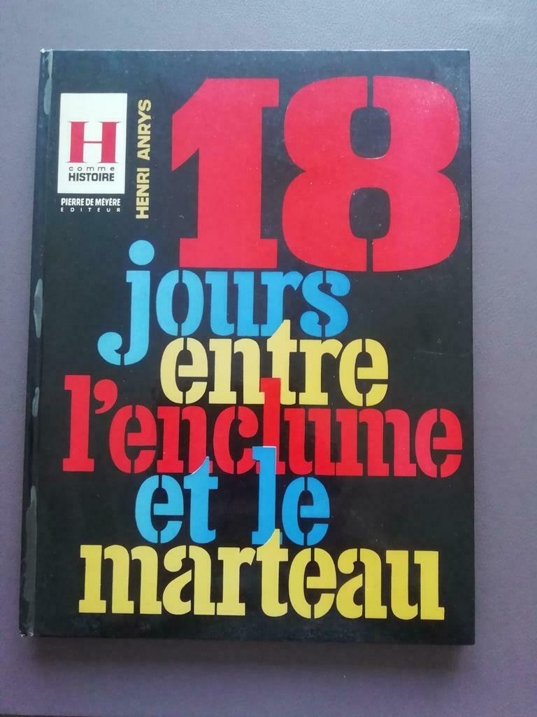 18 jours entre l'enclume et le marteau. Henri Anrys., Enlèvement ou Envoi