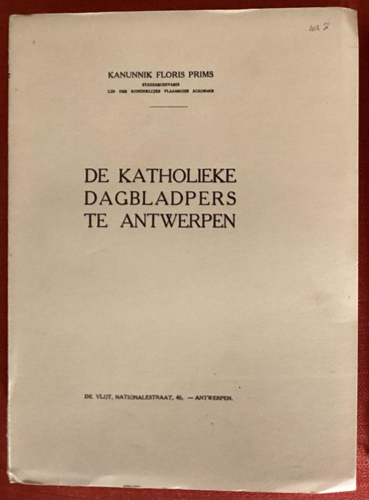 De katholieke dagblad pers te ANTWERPEN., Boeken, Ophalen of Verzenden, Gelezen