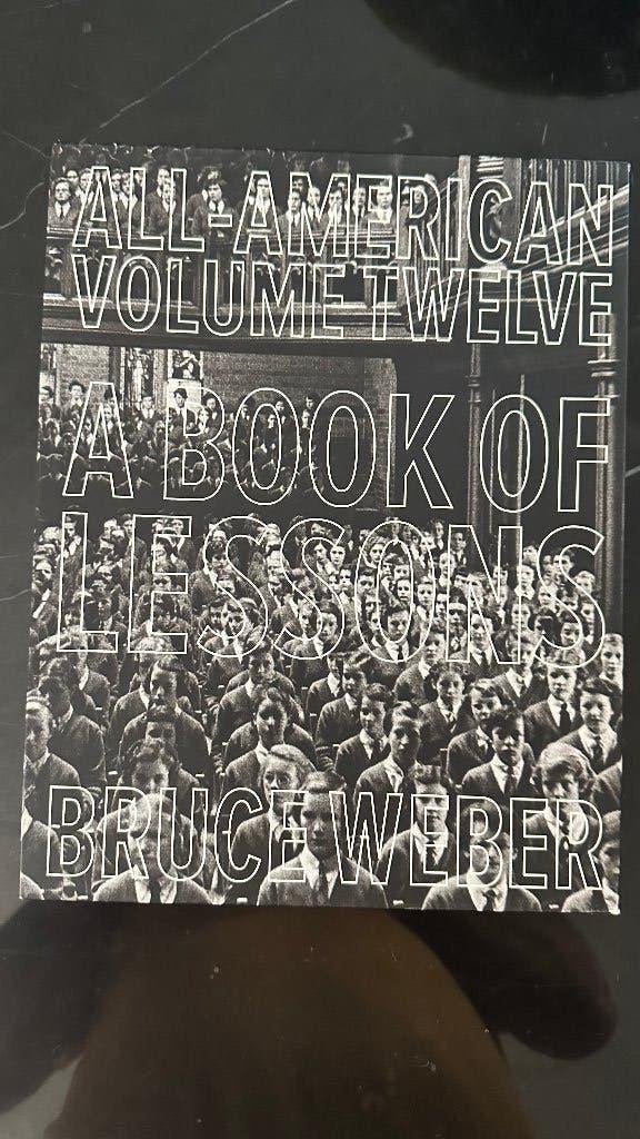 All-American Volume XII : Un livre de leçons — Bruce Weber, Enlèvement ou Envoi, Diverse auteurs, Comme neuf, Photographes