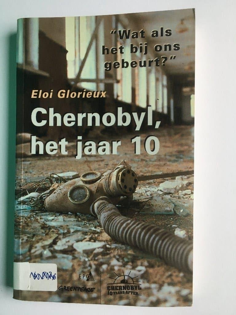 Chernobyl, het jaar 10. Wat als het bij ons gebeurt?, Livres, Nature, Enlèvement ou Envoi, Utilisé, Nature en général