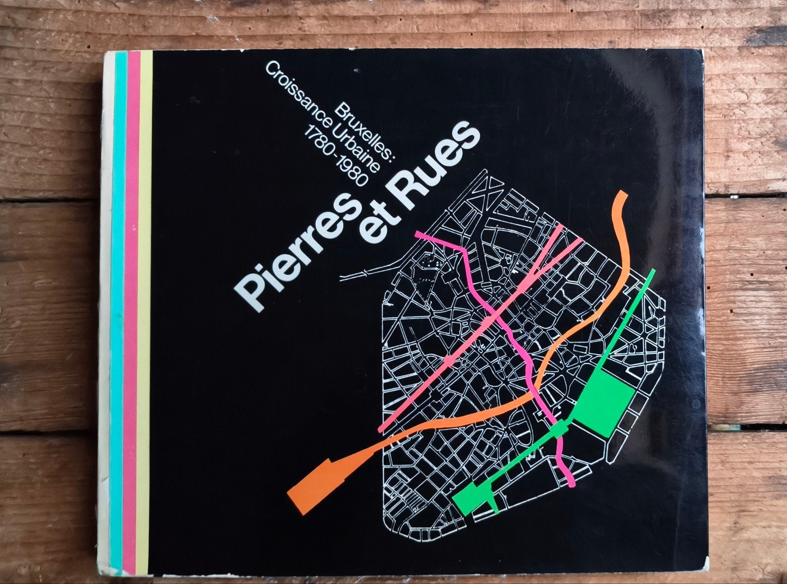 Livre "Pierres et Rues : Bruxelles, croissance urbaine, Enlèvement ou Envoi