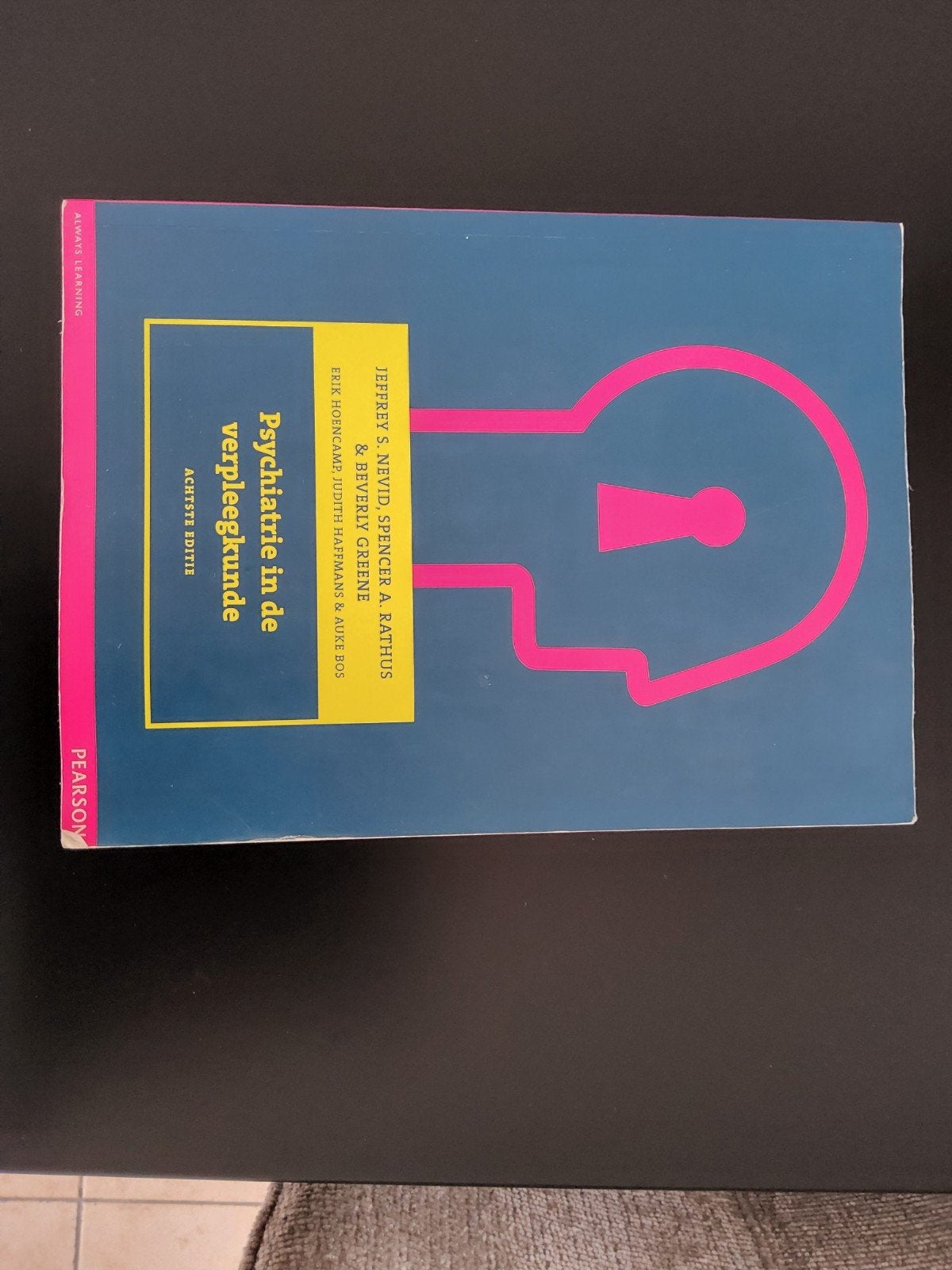Jeffrey S. Nevid - Psychiatrie in de verpleegkunde, Boeken, Ophalen, Nederlands, Jeffrey S. Nevid; Spencer A. Rathus; Beverly Greene