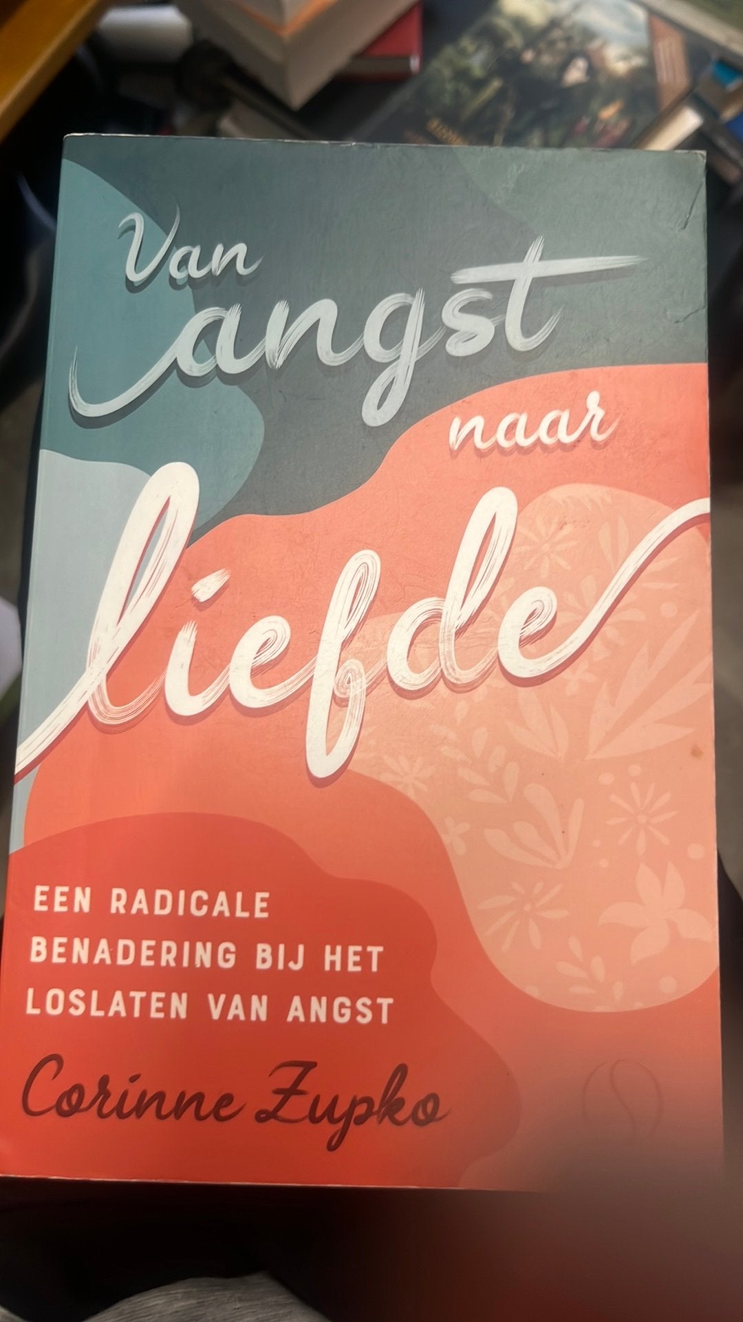 Corinne Zupko - Van angst naar liefde, Ophalen, Corinne Zupko