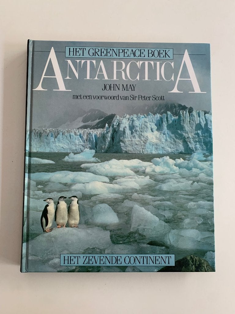 Antarctica, Het Greenpeace boek, John May, Ophalen of Verzenden, Nieuw, Natuur algemeen