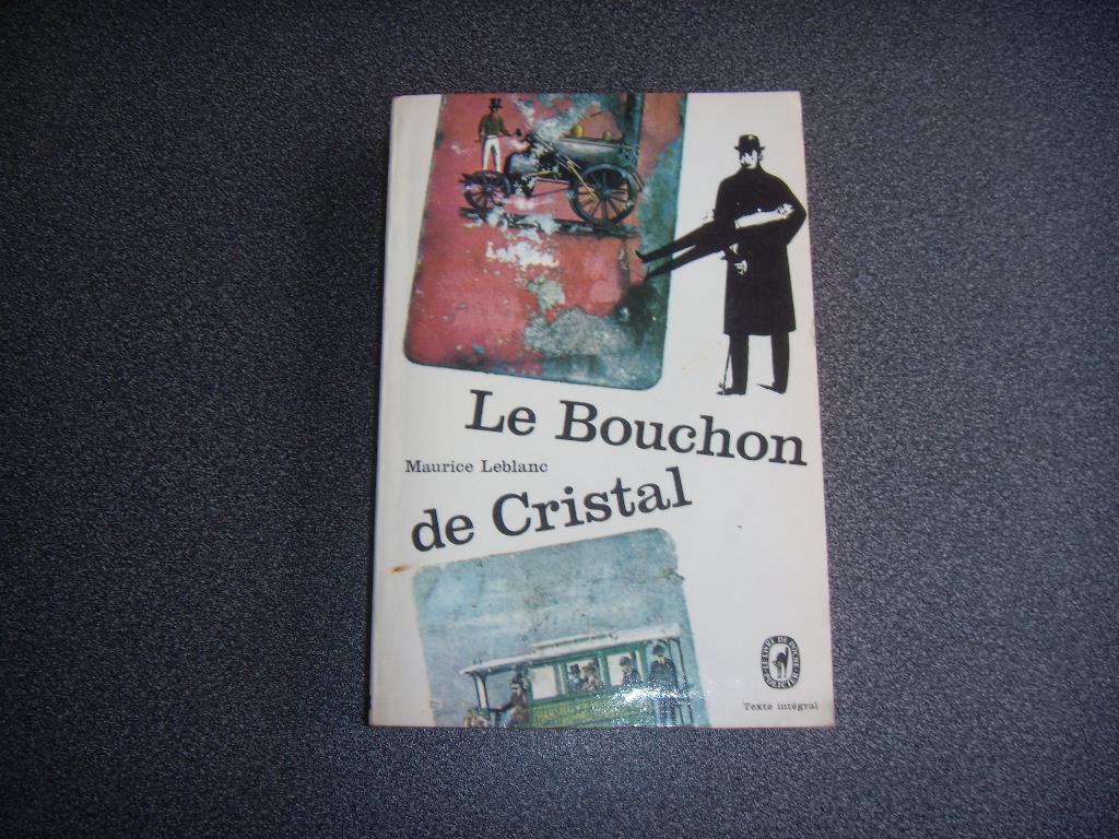Le Bouchon de Cristal- Maurice Leblanc, Livres, Langue | Français, Enlèvement ou Envoi, Utilisé