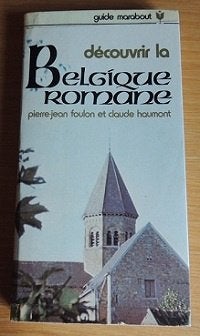 la Belgique Romane histoire archéologie patrimoine, Enlèvement ou Envoi, Utilisé, Style ou Courant, Foulon Haumont