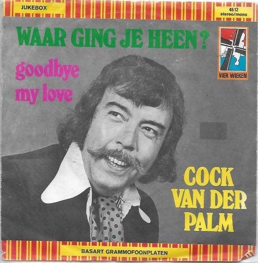 cock van der palm - waar  ging je heen ? + middenstuk, Ophalen of Verzenden